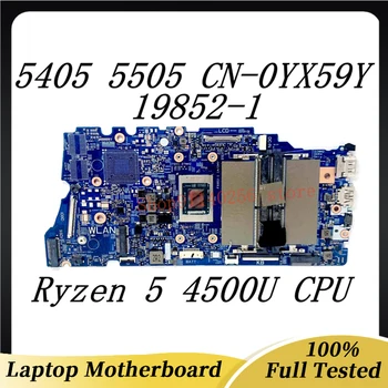 Материнская плата CN-0YX59Y 0YX59Y YX59Y для Dell Inspiron 5405 5505 Материнская плата ноутбука 19852-1 с процессором Ryzen 5 4500U 100% полностью протестирована в норме