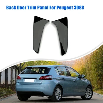 Для Peugeot 308S Отделка задней двери Панель Дефлектор задней двери Черная планка отделки задней двери 96779565XT 96779567XT Задний дефлектор